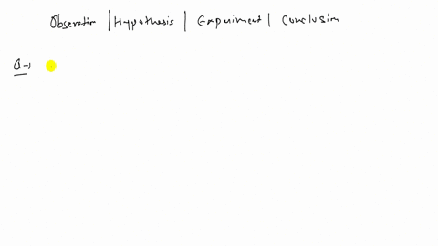 classify-each-of-the-following-as-an-observation-a-hypothesis-an-experiment-or-a-conclusion-12-a-the