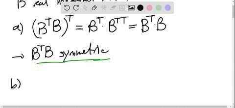 suppose-b-is-a-real-nonsingular-matrix-show-that-a-bt-b-is-symmetric-and-b-bt-b-is-positive-definite