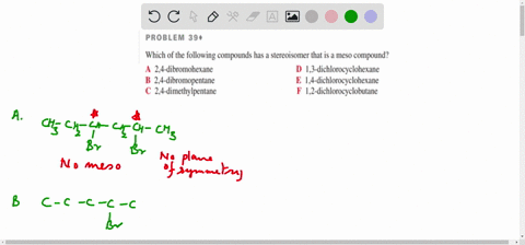which-of-the-following-compounds-has-a-stereoisomer-that-is-a-meso-compound-a-24-dibromohexane-d-1-2