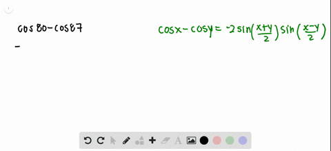 use-the-sum-to-product-identities-to-rewrite-each-expression-cos-80circ-cos-87circ