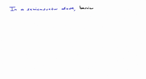 in-a-semiconductor-diode-barrier-potential-offers-opposition-to-only-a-free-electrons-in-mathrmn-reg