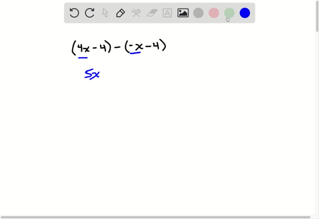 SOLVED:Perform indicated operations and simplify. (4 x-4)-(-x-4)