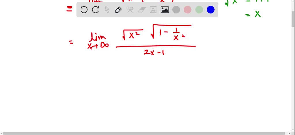 SOLVED:In Exercises 19-38, find the limit.. limx →∞ (√(x^2-1))/(2 x-1)