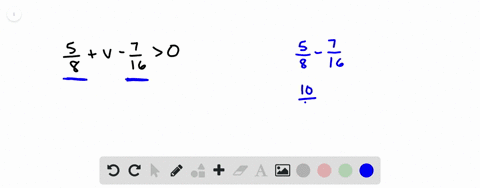 solve-each-inequality-justify-each-step-frac58v-frac7160
