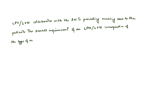 what-is-the-overall-requirement-for-an-lpnlvn-no-matter-where-she-or-he-works