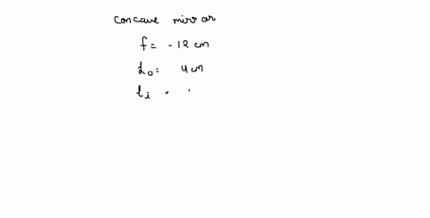 to-focal-length-of-a-concave-mirror-is-12-mathrmcm-where-should-an-object-of-length-4-mathrmcm-be-pl