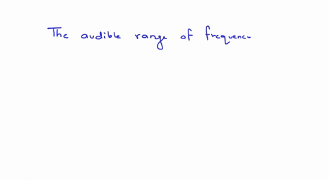 the-frequency-of-sound-waves-which-can-be-heard-by-humans-is-1-less-than-20-mathrmhz-2-greater-than-
