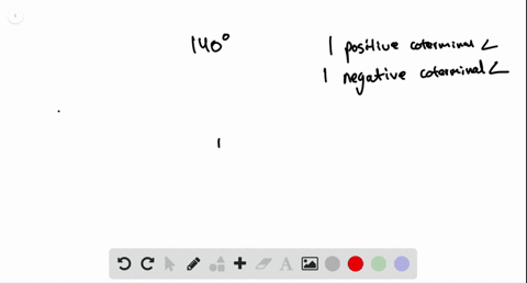 find-a-positive-angle-and-a-negative-angle-that-are-coterminal-with-it-140circ