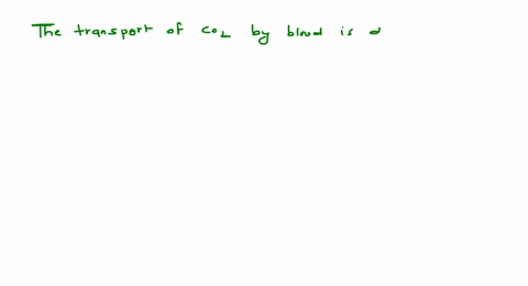 the-transport-of-mathrmco_2-by-the-blood-is-primarily-dependent-on-the-a-solubility-of-mathrmco_2-in