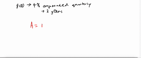 find-the-amount-that-results-from-each-investment-100-invested-at-4-compounded-quarterly-after-a-p-3
