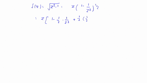 let-fz-be-the-branch-of-sqrtz2-1-which-is-positive-for-large-positive-real-values-of-z-expand-the--2