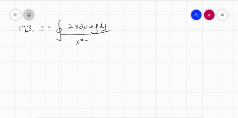 evaluate-int-fracx-d-xy-d-yc-x2y2-where-c-is-any-piecewise-smooth-simple-closed-curve-enclosing-the-