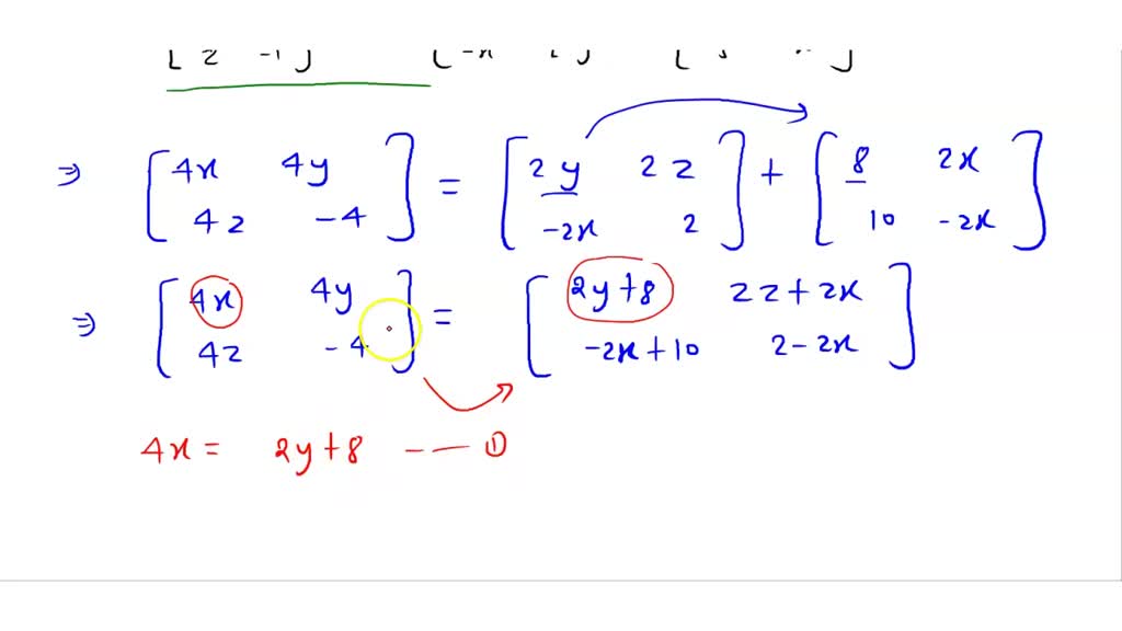 SOLVED:Solve for x, y, and z in the matrix equation 4[ x y z -1 ]=2[ y ...