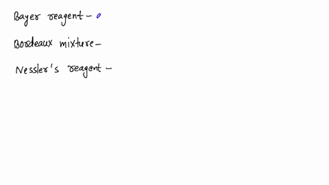beginarrayll-text-a-text-bayers-reagent-hline-text-b-text-bordeaux-mixture-hline-text-c-text-nessler