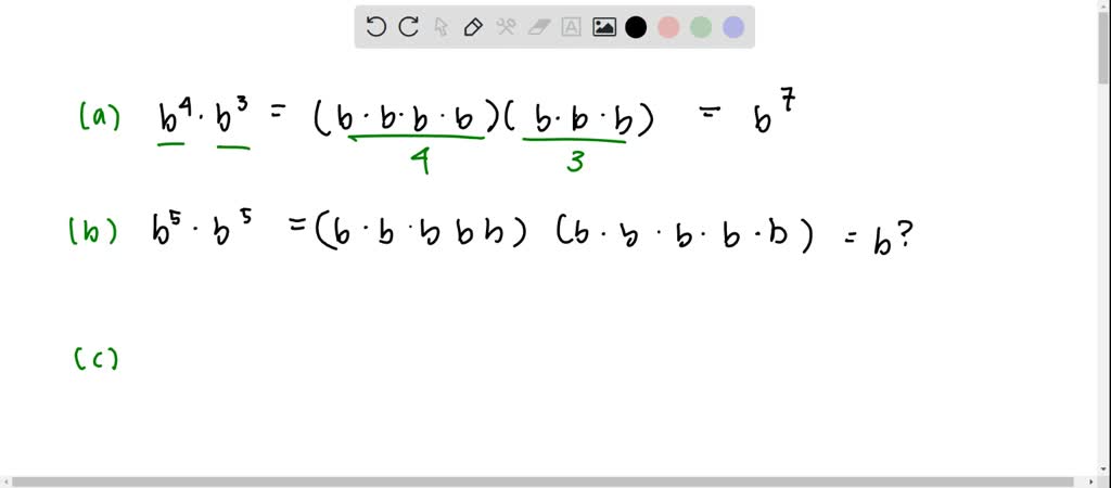 SOLVED:In Parts (a) And (b), Complete Each Statement. A. B^4 ·b^3=(b ·b ...