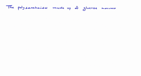 the-polysaccharides-made-up-of-glucose-monomers-are-a-sucrose-lactose-maltose-b-chitin-glycogen-star