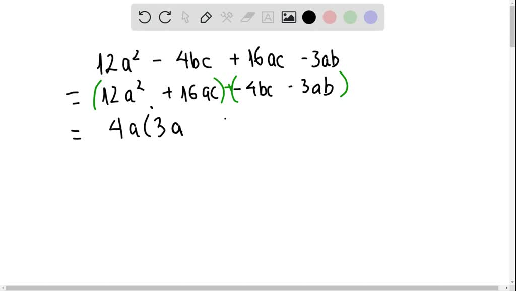 SOLVED:Factor By Grouping. 12 A^2-4 B C+16 A C-3 A B