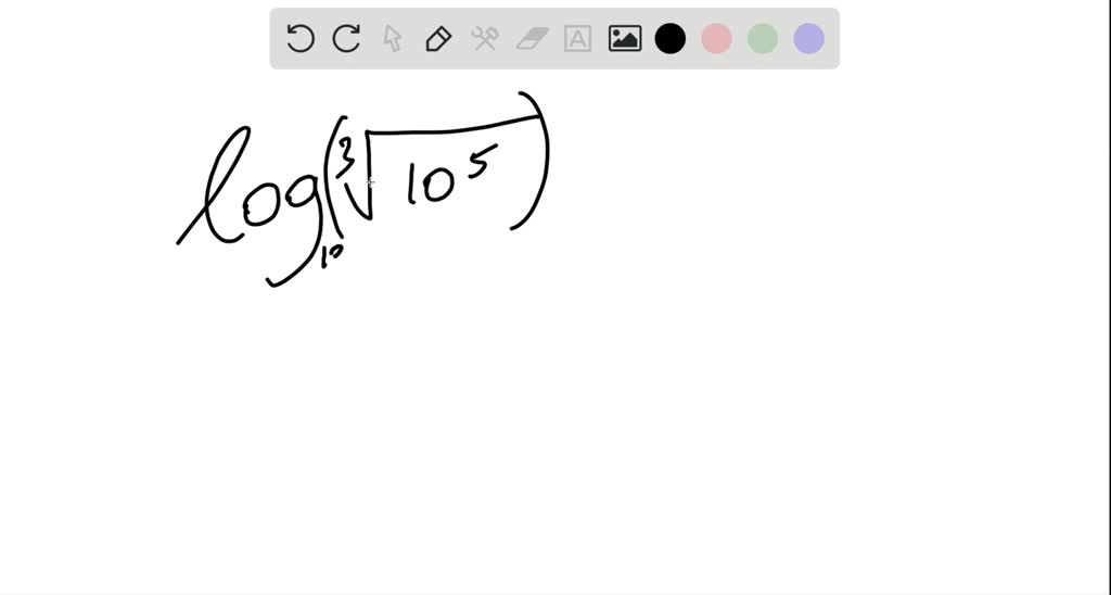 Evaluate the expression. log(√(10^5)) Numerade