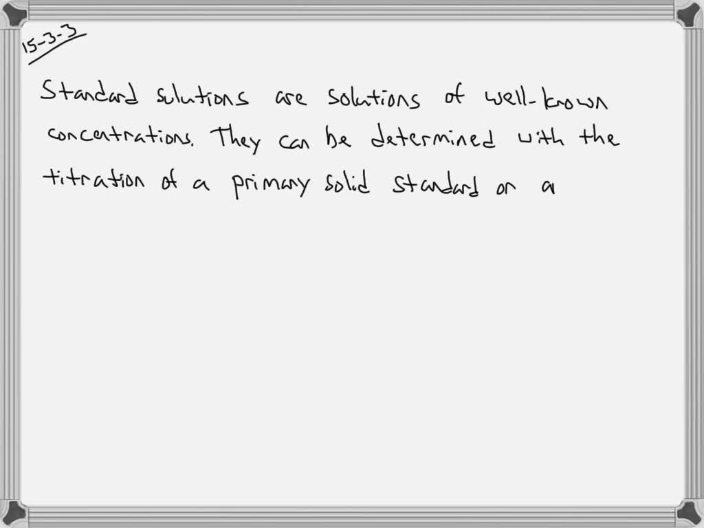 solved-what-are-standard-solutions-and-how-are-they-standardized