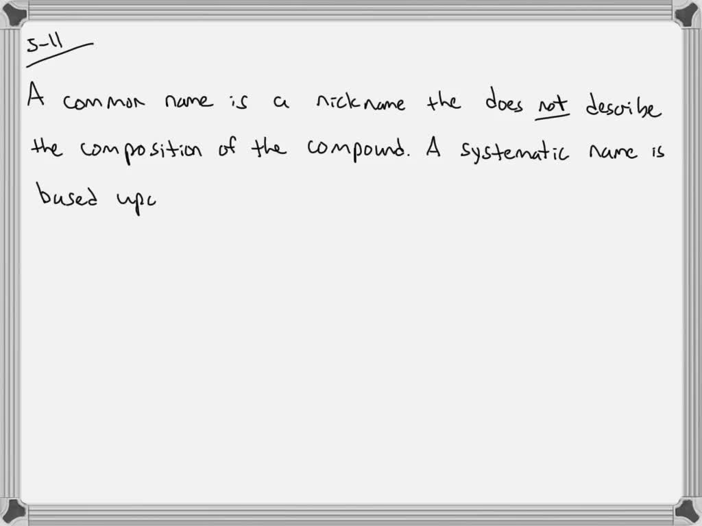 solved-what-is-the-difference-between-a-common-name-for-a-compound-and