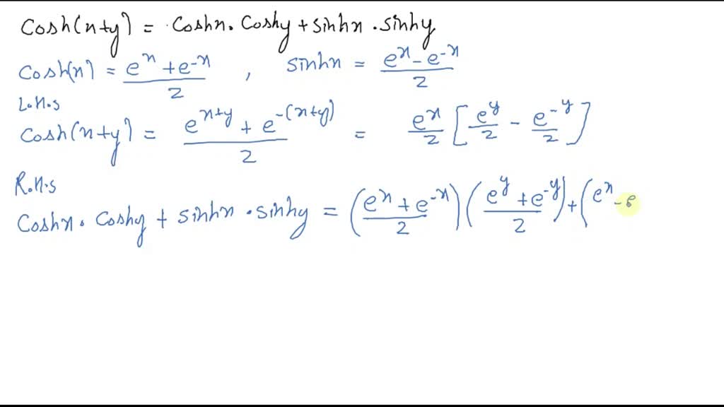 SOLVED:Prove the addition formula for cosh x given by cosh(x+y)= coshx ...