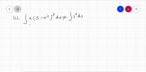 describe-why-int-xleft5-x2right3-d-x-neq-int-u3-d-u-where-u5-x2