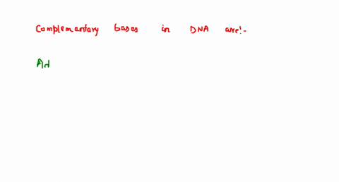 in-dna-the-complementary-bases-are-a-adenine-and-guanine-thymine-and-cytosine-b-uracil-and-adenine-c
