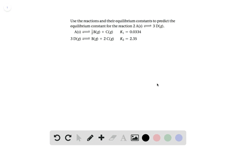 use-the-reactions-and-their-equilibrium-constants-to-predict-the-equilibrium-constant-for-the-reacti