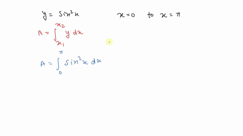 find-the-area-between-the-curve-ysin-2-x-and-the-x-axis-from-x0-to-xpi