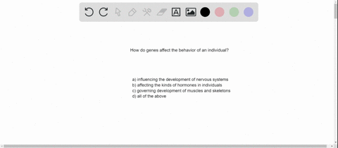 genes-affect-the-behavior-of-individuals-by-_____-a-influencing-the-development-of-nervous-systems-b