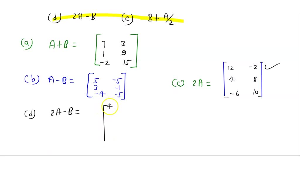 SOLVED:Find, If Possible, (a) A+B, (b) A-B, (c) 2 A, (d) 2 A-B, And (e ...