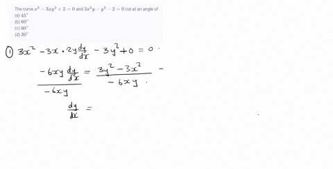 the-curve-x3-3-x-y220-and-3-x2-y-y3-20-cut-at-an-angle-of-a-45circ-b-60circ-c-90circ-d-30circ