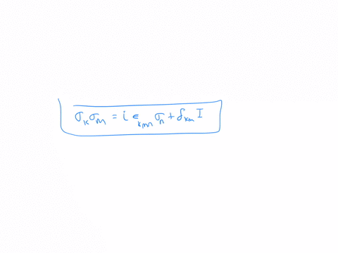 in-chapter-3-problem-66-you-are-asked-to-prove-some-identities-among-the-pauli-spin-matrices-called-