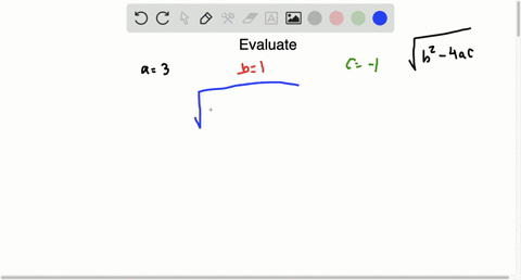 evaluate-sqrtb2-4-a-c-for-the-given-values-of-a-b-and-c-a3-b1-c-1
