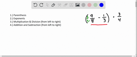 use-the-order-of-operations-to-simplify-each-expression-leftfrac98-frac13right-cdot-frac34