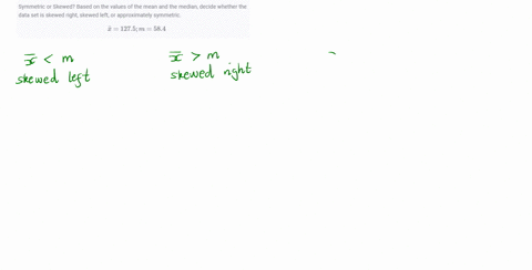 symmetric-or-skewed-based-on-the-values-of-the-mean-and-the-median-decide-whether-the-data-set-is--3