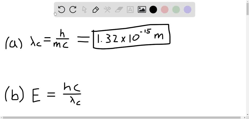 SOLVED:(a) Find The Compton Wavelength For A Proton. (b) Find The ...