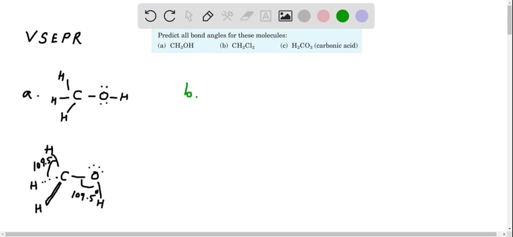 SOLVED Predict all bond angles for these molecules a CH3 OH