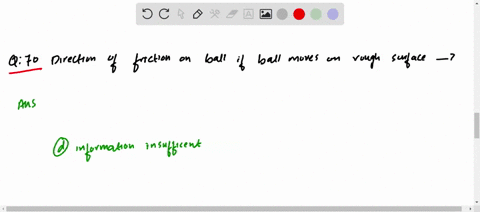 direction-of-friction-on-ball-if-ball-moves-on-rough-surface-a-backward-b-forward-c-lero-d-informati