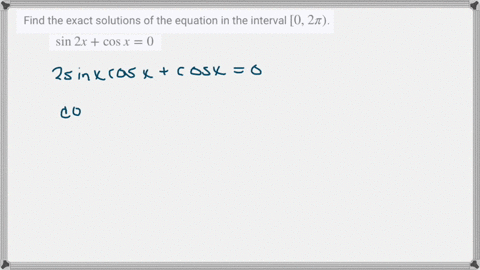 find-the-exact-solutions-of-the-equation-in-the-interval-02-pi-sin-2-xcos-x0-2