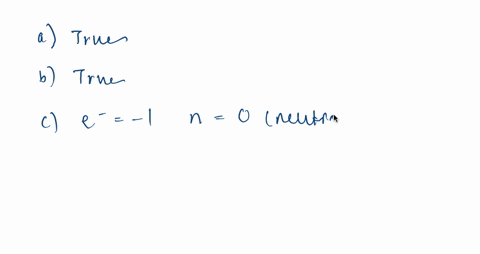 indicate-if-each-of-the-following-statements-is-true-or-false-43-a-the-neutron-has-no-net-charges-b-