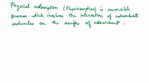 which-one-of-the-following-characteristics-is-not-correct-for-physical-adsorption-of-a-gas-on-solid-