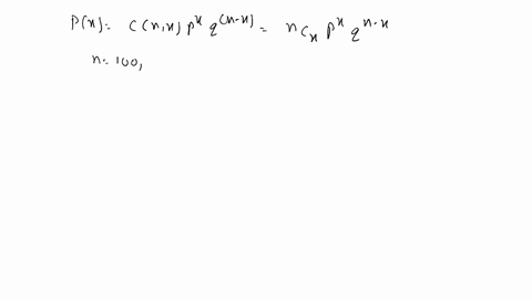 write-the-binomial-formula-for-the-probability-of-x-successes-in-100-bernoulli-trials-with-probabili