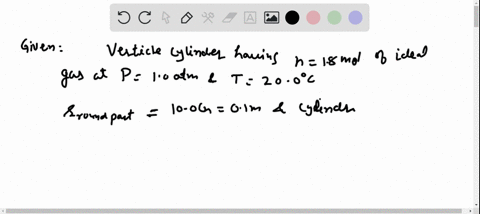 a-vertical-cylindrical-tank-contains-180-mathrmmol-of-an-ideal-gas-under-a-pressure-of-100-atm-at-20