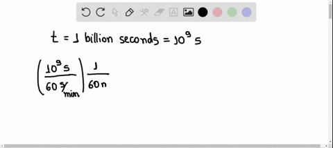 SOLVED:How many years older will you be 1.00 billion seconds from now ...