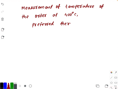 for-the-measurement-of-temperature-of-the-order-of-400circ-mathrmc-the-preferred-thermometer-will-be