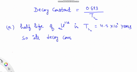 i-a-what-is-the-decay-constant-of-_92238-mathrmu-whose-half-life-is-45-times-109-yr-b-the-decay-cons