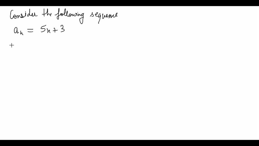 SOLVED Determine The Number Of Terms N In Each Sequence And Determine