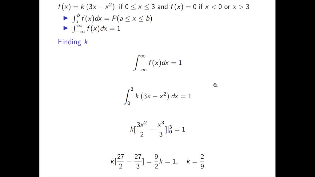 Let Fx K3x X2 If 0 ≤x ≤3 And Fx 0 If X 3 A For What Value Of K Is F A 6297