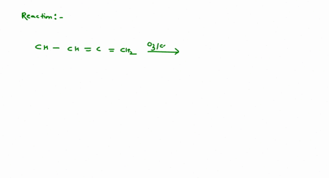 reductive-ozonolysis-of-the-alkene-mathrmch_3-mathrmchmathrmcmathrmch_2-will-give-a-only-mathrmco_2-